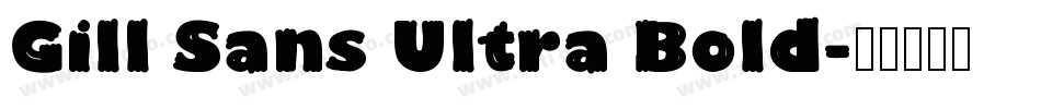 Gill Sans Ultra Bold字体转换